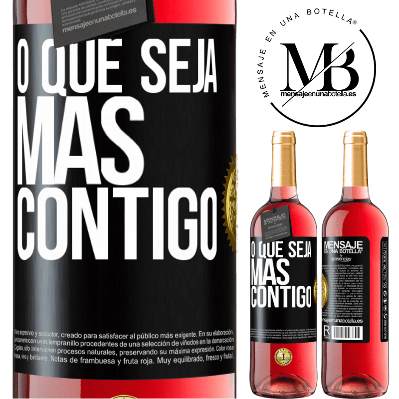 29,95 € Envio grátis | Vinho rosé Edição ROSÉ O que seja mas contigo Etiqueta Preta. Etiqueta personalizável Vinho jovem Colheita 2024 Tempranillo