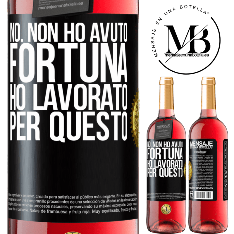 29,95 € Spedizione Gratuita | Vino rosato Edizione ROSÉ No. Non ho avuto fortuna, ho lavorato per questo Etichetta Nera. Etichetta personalizzabile Vino giovane Raccogliere 2024 Tempranillo