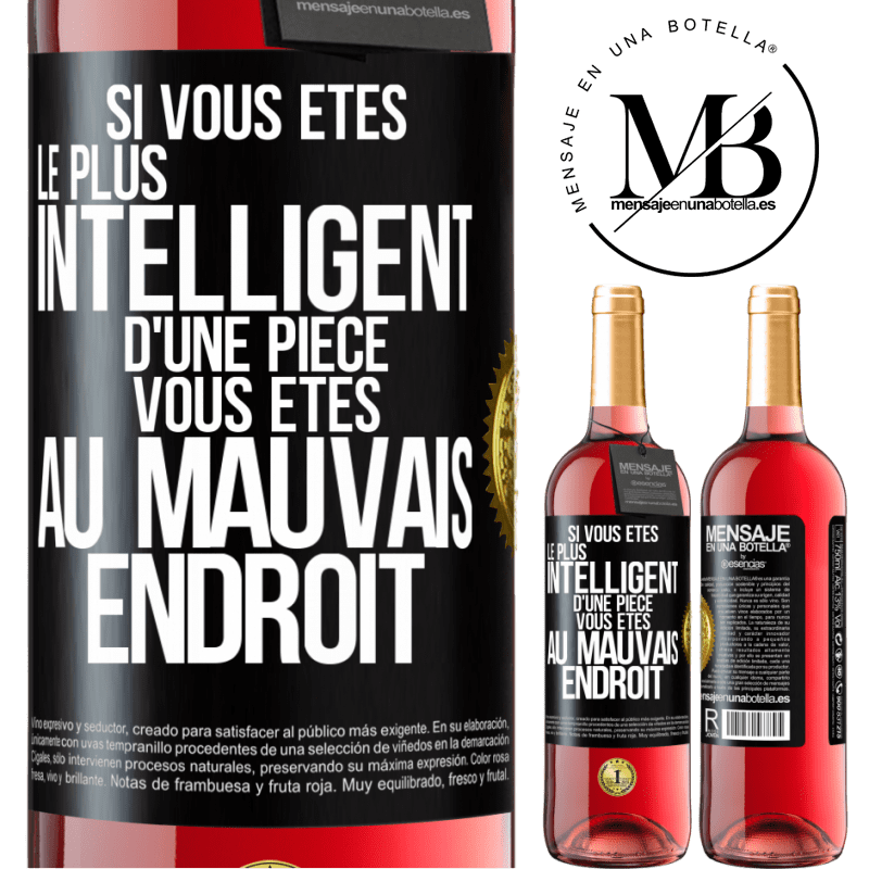 29,95 € Envoi gratuit | Vin rosé Édition ROSÉ Si vous êtes le plus intelligent d'une pièce, vous êtes au mauvais endroit Étiquette Noire. Étiquette personnalisable Vin jeune Récolte 2025 Tempranillo