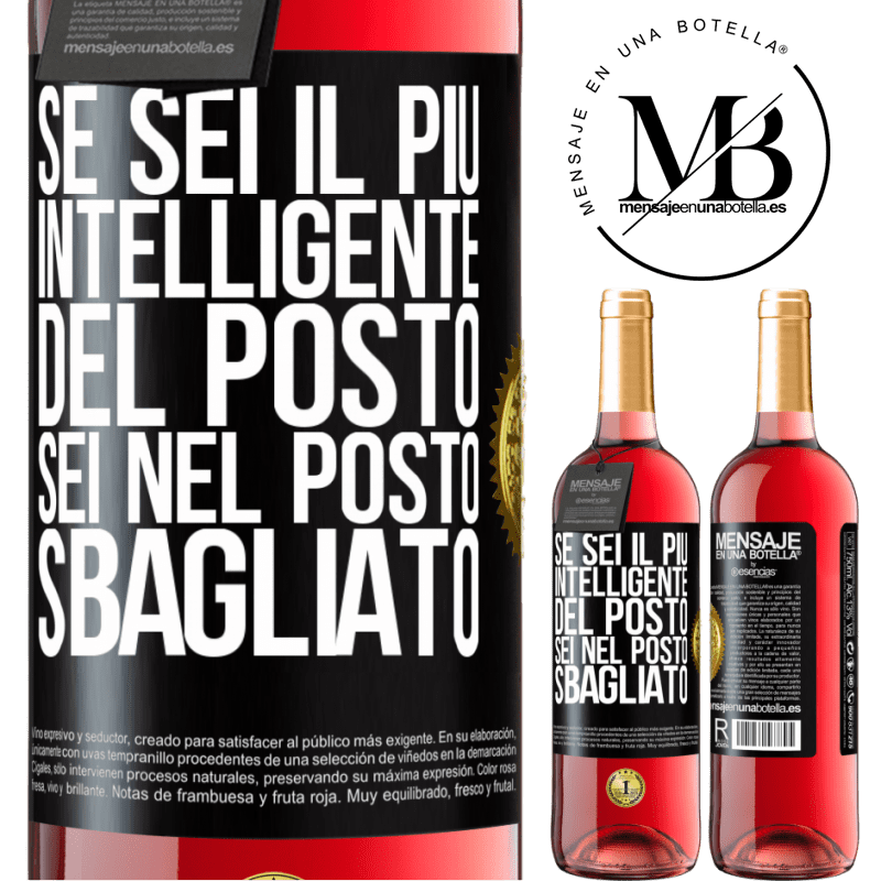 29,95 € Spedizione Gratuita | Vino rosato Edizione ROSÉ Se sei il più intelligente del posto, sei nel posto sbagliato Etichetta Nera. Etichetta personalizzabile Vino giovane Raccogliere 2023 Tempranillo