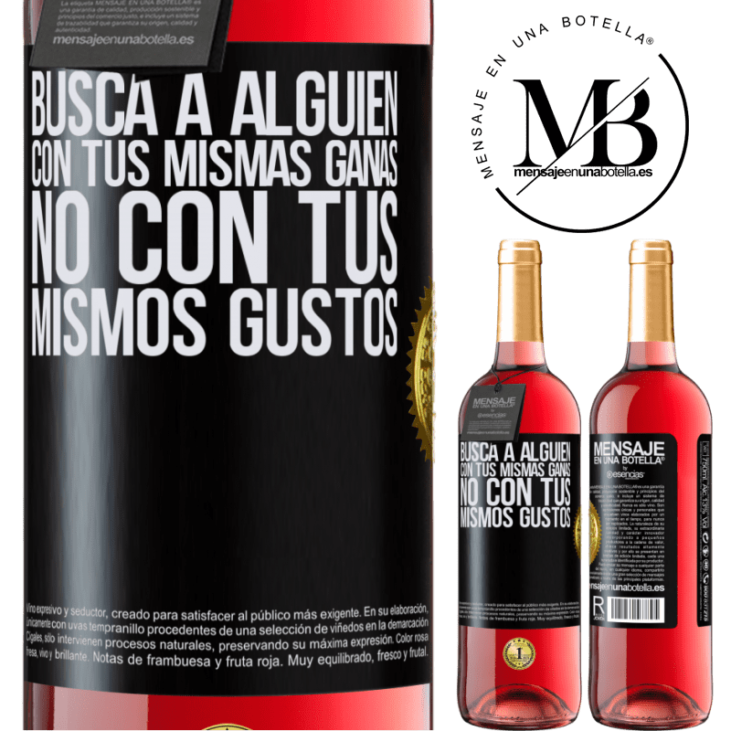 29,95 € Envío gratis | Vino Rosado Edición ROSÉ Busca a alguien con tus mismas ganas, no con tus mismos gustos Etiqueta Negra. Etiqueta personalizable Vino joven Cosecha 2024 Tempranillo