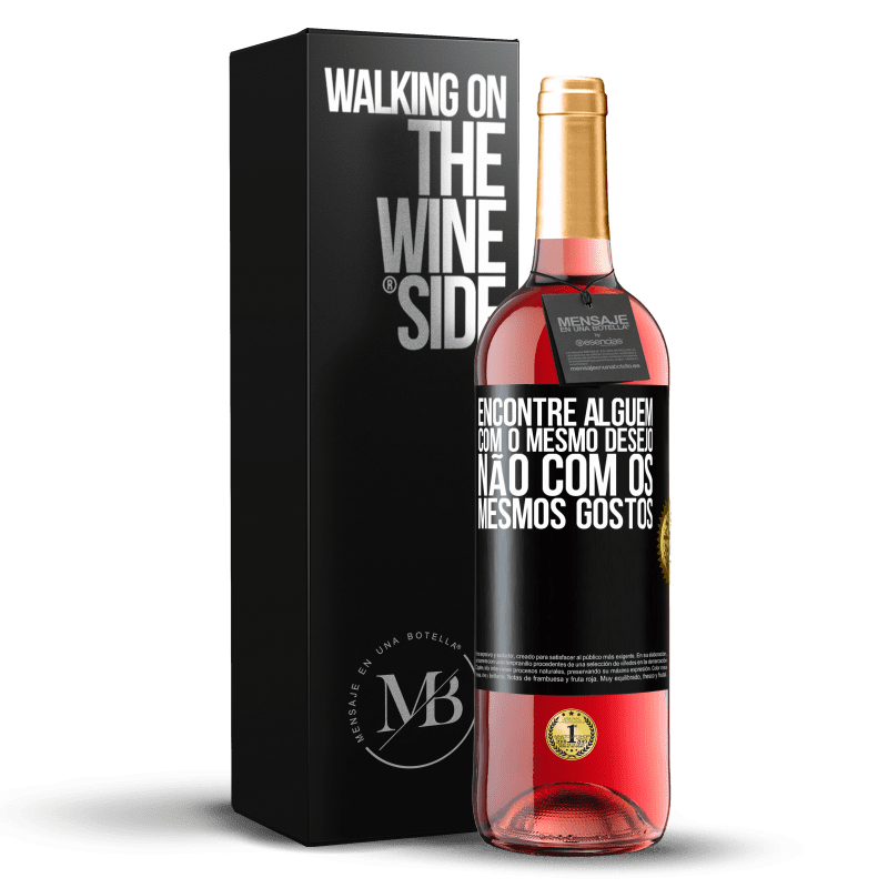 29,95 € Envio grátis | Vinho rosé Edição ROSÉ Encontre alguém com o mesmo desejo, não com os mesmos gostos Etiqueta Preta. Etiqueta personalizável Vinho jovem Colheita 2024 Tempranillo