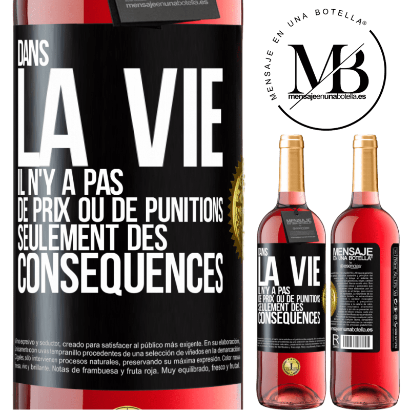 29,95 € Envoi gratuit | Vin rosé Édition ROSÉ Dans la vie il n'y a pas de prix ou de punitions. Seulement des conséquences Étiquette Noire. Étiquette personnalisable Vin jeune Récolte 2024 Tempranillo