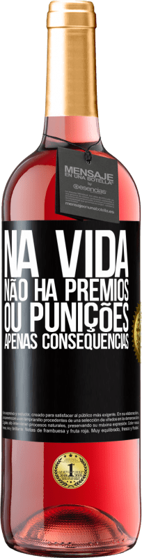 29,95 € | Vinho rosé Edição ROSÉ Na vida não há prêmios ou punições. Apenas consequências Etiqueta Preta. Etiqueta personalizável Vinho jovem Colheita 2025 Tempranillo