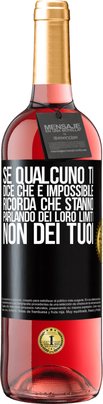 «Se qualcuno ti dice che è impossibile, ricorda che stanno parlando dei loro limiti, non dei tuoi» Edizione ROSÉ