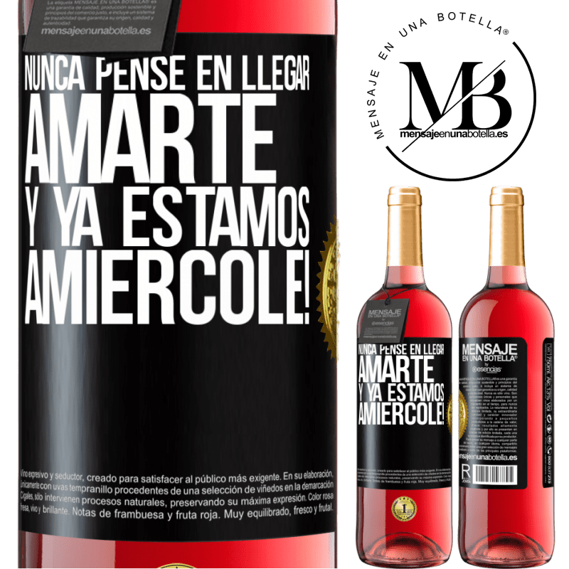 29,95 € Free Shipping | Rosé Wine ROSÉ Edition I never thought of getting to love you. And we are already Amiércole! Black Label. Customizable label Young wine Harvest 2022 Tempranillo