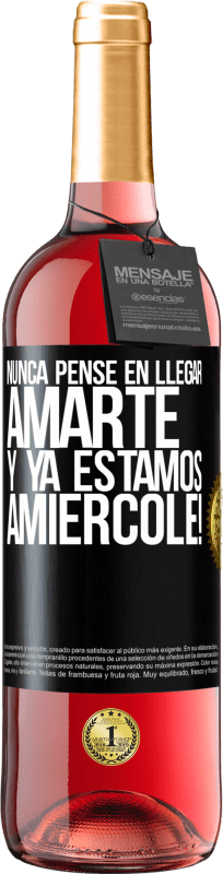 29,95 € | Vino rosato Edizione ROSÉ Non ho mai pensato di amarti. E siamo già Amiércole! Etichetta Nera. Etichetta personalizzabile Vino giovane Raccogliere 2024 Tempranillo