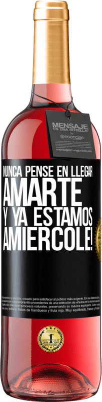 29,95 € Spedizione Gratuita | Vino rosato Edizione ROSÉ Non ho mai pensato di amarti. E siamo già Amiércole! Etichetta Nera. Etichetta personalizzabile Vino giovane Raccogliere 2025 Tempranillo
