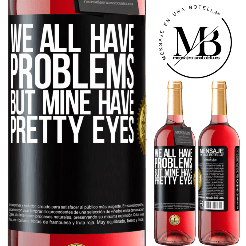 29,95 € Free Shipping | Rosé Wine ROSÉ Edition We all have problems, but mine have pretty eyes Black Label. Customizable label Young wine Harvest 2022 Tempranillo