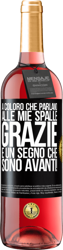 29,95 € | Vino rosato Edizione ROSÉ A coloro che parlano alle mie spalle, GRAZIE. È un segno che sono avanti! Etichetta Nera. Etichetta personalizzabile Vino giovane Raccogliere 2024 Tempranillo