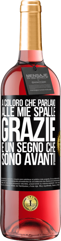 29,95 € | Vino rosato Edizione ROSÉ A coloro che parlano alle mie spalle, GRAZIE. È un segno che sono avanti! Etichetta Nera. Etichetta personalizzabile Vino giovane Raccogliere 2025 Tempranillo
