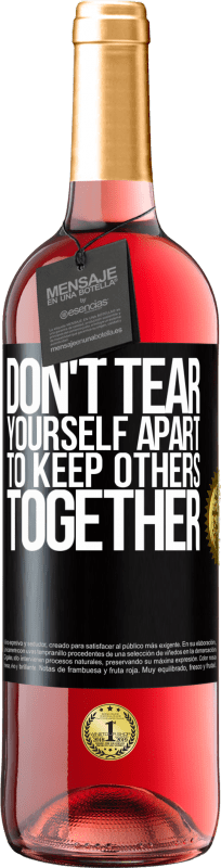 29,95 € | Rosé Wine ROSÉ Edition Don't tear yourself apart to keep others together Black Label. Customizable label Young wine Harvest 2024 Tempranillo