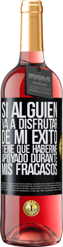 «Si alguien va a disfrutar de mi éxito, tiene que haberme apoyado durante mis fracasos» Edición ROSÉ