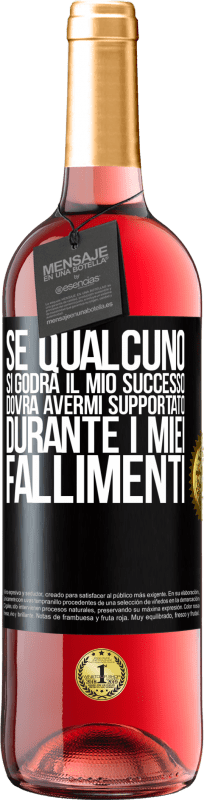 29,95 € Spedizione Gratuita | Vino rosato Edizione ROSÉ Se qualcuno si godrà il mio successo, dovrà avermi supportato durante i miei fallimenti Etichetta Nera. Etichetta personalizzabile Vino giovane Raccogliere 2023 Tempranillo