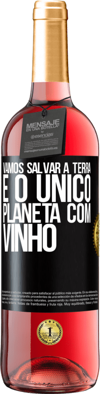 29,95 € | Vinho rosé Edição ROSÉ Vamos salvar a terra. É o único planeta com vinho Etiqueta Preta. Etiqueta personalizável Vinho jovem Colheita 2024 Tempranillo