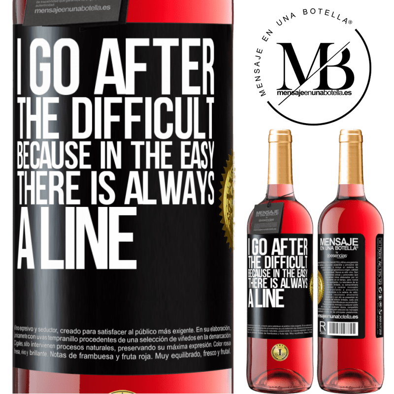 24,95 € Free Shipping | Rosé Wine ROSÉ Edition I go after the difficult, because in the easy there is always a line Black Label. Customizable label Young wine Harvest 2021 Tempranillo