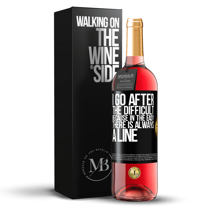 29,95 € Free Shipping | Rosé Wine ROSÉ Edition I go after the difficult, because in the easy there is always a line Black Label. Customizable label Young wine Harvest 2021 Tempranillo