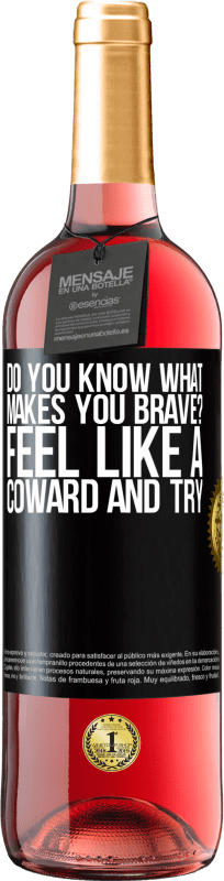 29,95 € | Rosé Wine ROSÉ Edition do you know what makes you brave? Feel like a coward and try Black Label. Customizable label Young wine Harvest 2023 Tempranillo
