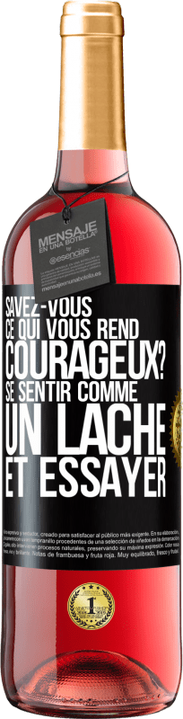 29,95 € | Vin rosé Édition ROSÉ Savez-vous ce qui vous rend courageux? Se sentir comme un lâche et essayer Étiquette Noire. Étiquette personnalisable Vin jeune Récolte 2023 Tempranillo