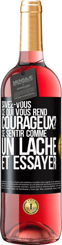 29,95 € Envoi gratuit | Vin rosé Édition ROSÉ Savez-vous ce qui vous rend courageux? Se sentir comme un lâche et essayer Étiquette Noire. Étiquette personnalisable Vin jeune Récolte 2025 Tempranillo