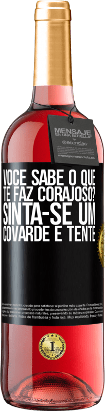 29,95 € | Vinho rosé Edição ROSÉ você sabe o que te faz corajoso? Sinta-se um covarde e tente Etiqueta Preta. Etiqueta personalizável Vinho jovem Colheita 2024 Tempranillo