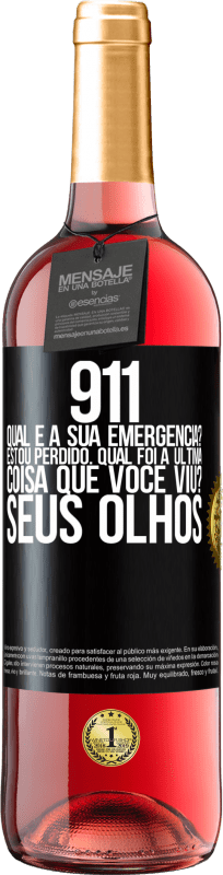 «911, qual é a sua emergência? Estou perdido. Qual foi a última coisa que você viu? Seus olhos» Edição ROSÉ
