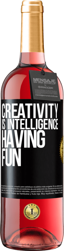 29,95 € Free Shipping | Rosé Wine ROSÉ Edition Creativity is intelligence having fun Black Label. Customizable label Young wine Harvest 2021 Tempranillo