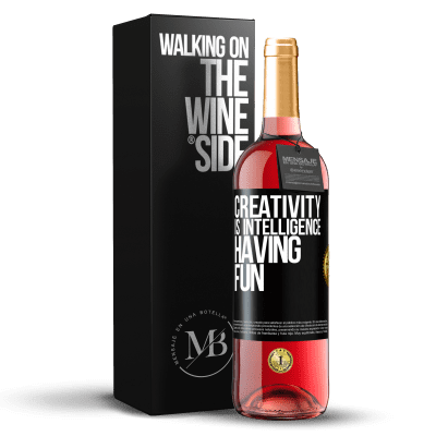 «Creativity is intelligence having fun» ROSÉ Edition