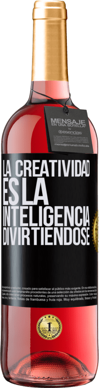 29,95 € Envío gratis | Vino Rosado Edición ROSÉ La creatividad es la inteligencia divirtiéndose Etiqueta Negra. Etiqueta personalizable Vino joven Cosecha 2025 Tempranillo