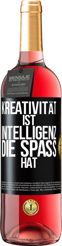 29,95 € | Roséwein ROSÉ Ausgabe Kreativität ist Intelligenz, die Spaß hat Schwarzes Etikett. Anpassbares Etikett Junger Wein Ernte 2024 Tempranillo