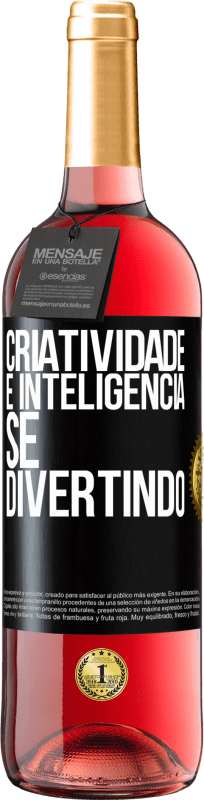 29,95 € Envio grátis | Vinho rosé Edição ROSÉ Criatividade é inteligência se divertindo Etiqueta Preta. Etiqueta personalizável Vinho jovem Colheita 2023 Tempranillo