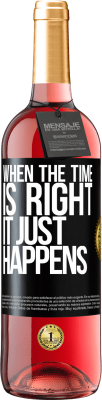 29,95 € | Rosé Wine ROSÉ Edition When the time is right, it just happens Black Label. Customizable label Young wine Harvest 2024 Tempranillo