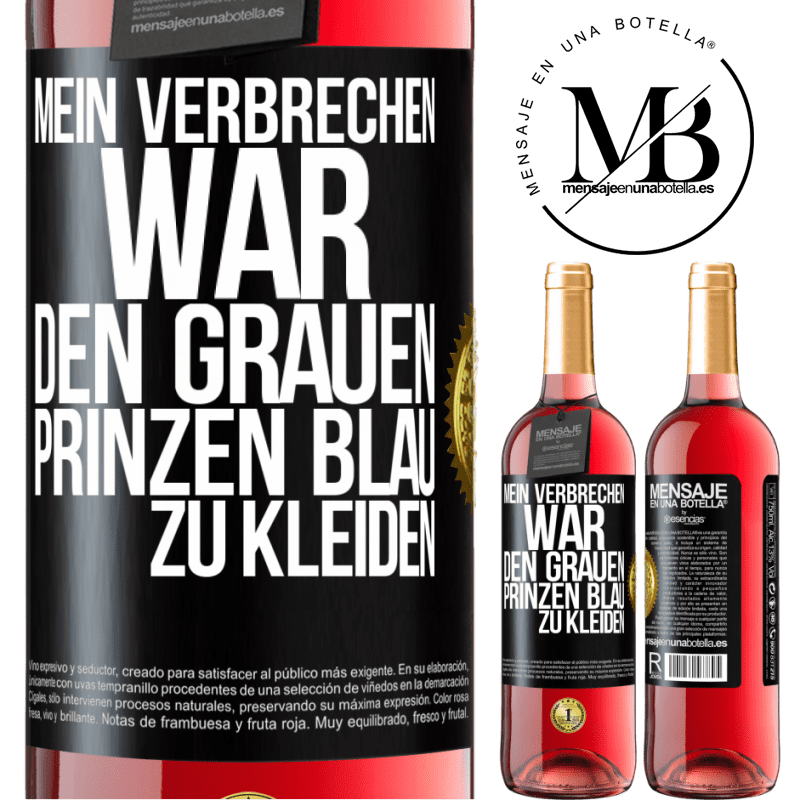 29,95 € Kostenloser Versand | Roséwein ROSÉ Ausgabe Mein Verbrechen war den grauen Prinzen blau zu kleiden Schwarzes Etikett. Anpassbares Etikett Junger Wein Ernte 2023 Tempranillo