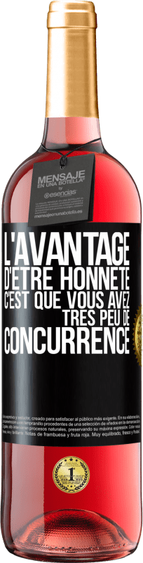 29,95 € | Vin rosé Édition ROSÉ L'avantage d'être honnête c'est que vous avez très peu de concurrence Étiquette Noire. Étiquette personnalisable Vin jeune Récolte 2024 Tempranillo