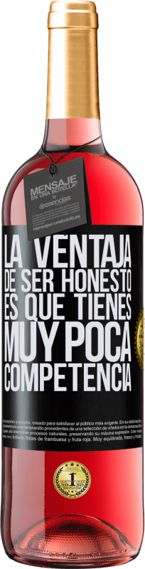 «La ventaja de ser honesto es que tienes muy poca competencia» Edición ROSÉ