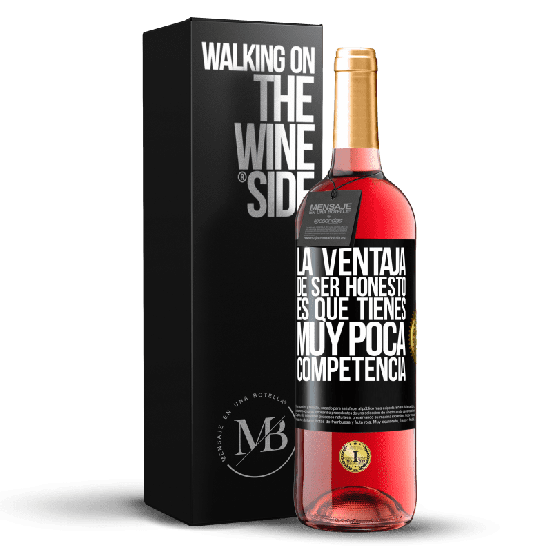 29,95 € Envío gratis | Vino Rosado Edición ROSÉ La ventaja de ser honesto es que tienes muy poca competencia Etiqueta Negra. Etiqueta personalizable Vino joven Cosecha 2024 Tempranillo