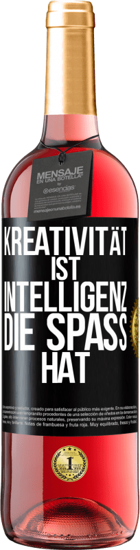 29,95 € | Roséwein ROSÉ Ausgabe Kreativität ist Intelligenz, die Spaß hat Schwarzes Etikett. Anpassbares Etikett Junger Wein Ernte 2023 Tempranillo