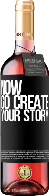 «Now, go create your story» Édition ROSÉ