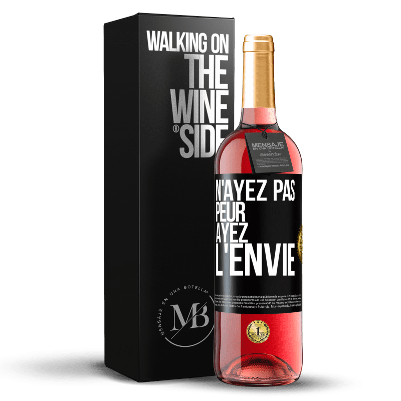 29,95 € Envoi gratuit | Vin rosé Édition ROSÉ N'ayez pas peur, ayez l'envie Étiquette Noire. Étiquette personnalisable Vin jeune Récolte 2024 Tempranillo