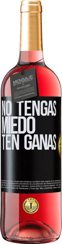 29,95 € | Vino Rosado Edición ROSÉ No tengas miedo, ten ganas Etiqueta Negra. Etiqueta personalizable Vino joven Cosecha 2023 Tempranillo