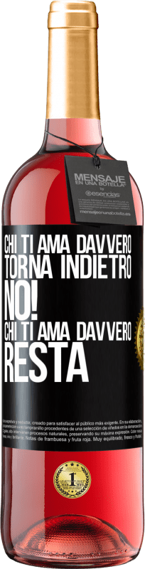 29,95 € | Vino rosato Edizione ROSÉ Chi ti ama davvero, torna indietro. No! Chi ti ama davvero, resta Etichetta Nera. Etichetta personalizzabile Vino giovane Raccogliere 2025 Tempranillo