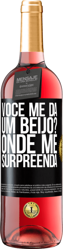 29,95 € | Vinho rosé Edição ROSÉ você me dá um beijo? Onde Me surpreenda Etiqueta Preta. Etiqueta personalizável Vinho jovem Colheita 2025 Tempranillo