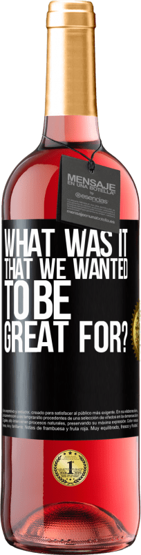 29,95 € 免费送货 | 桃红葡萄酒 ROSÉ版 我们想成为伟大的人是什么？ 黑标. 可自定义的标签 青年酒 收成 2023 Tempranillo