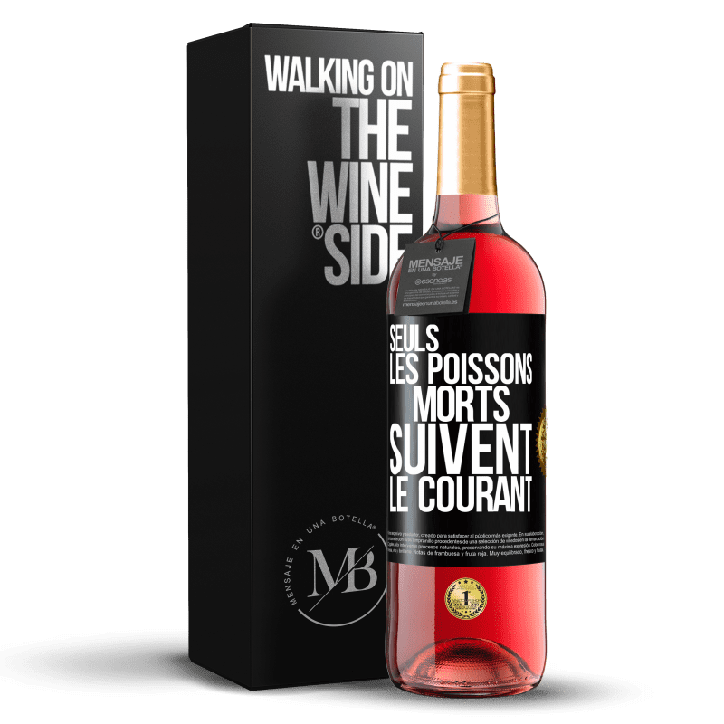 29,95 € Envoi gratuit | Vin rosé Édition ROSÉ Seuls les poissons morts suivent le courant Étiquette Noire. Étiquette personnalisable Vin jeune Récolte 2024 Tempranillo