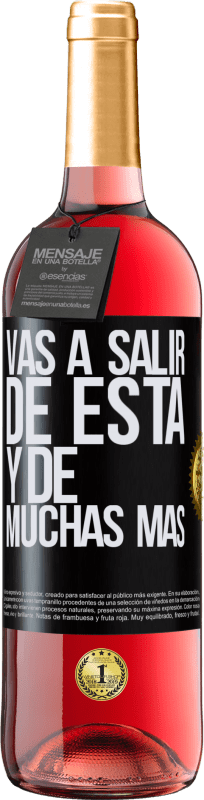 29,95 € | Vino Rosado Edición ROSÉ Vas a salir de esta y de muchas más Etiqueta Negra. Etiqueta personalizable Vino joven Cosecha 2023 Tempranillo
