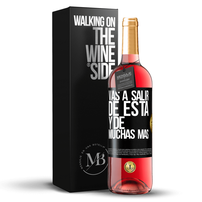 29,95 € Envío gratis | Vino Rosado Edición ROSÉ Vas a salir de esta y de muchas más Etiqueta Negra. Etiqueta personalizable Vino joven Cosecha 2025 Tempranillo