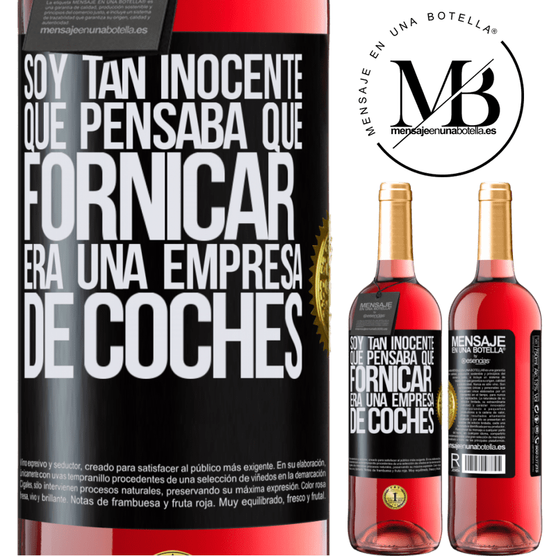 29,95 € Envío gratis | Vino Rosado Edición ROSÉ Soy tan inocente que pensaba que fornicar era un empresa de coches Etiqueta Negra. Etiqueta personalizable Vino joven Cosecha 2024 Tempranillo