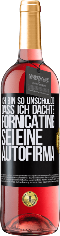 29,95 € | Roséwein ROSÉ Ausgabe Ich bin so unschuldig, dass ich dachte, Fornicating sei eine Autofirma Schwarzes Etikett. Anpassbares Etikett Junger Wein Ernte 2024 Tempranillo