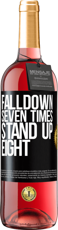 «Falldown seven times. Stand up eight» Edição ROSÉ
