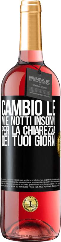 29,95 € | Vino rosato Edizione ROSÉ Cambio le mie notti insonni per la chiarezza dei tuoi giorni Etichetta Nera. Etichetta personalizzabile Vino giovane Raccogliere 2024 Tempranillo